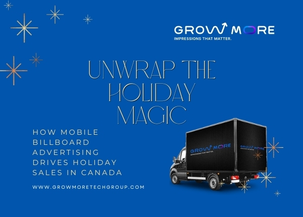 Unwrap the Holiday Magic How Mobile Billboard Advertising Drives Holiday Sales in Canada